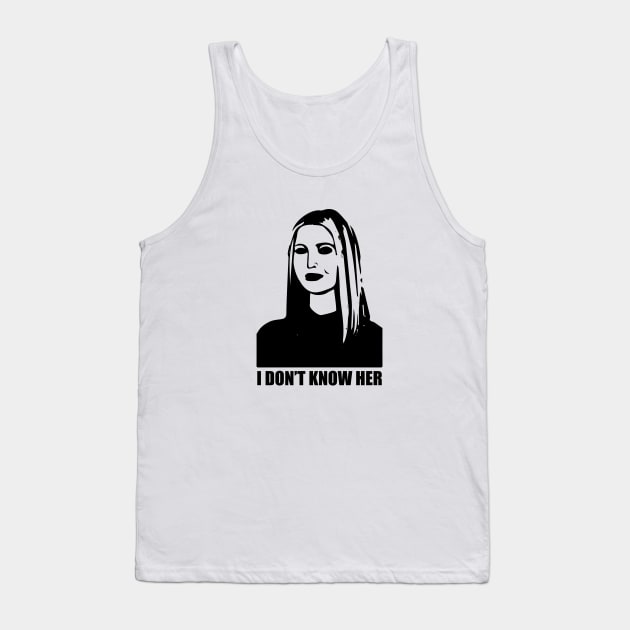 Ivanka Trump- I Don't Know Her Tank Top by NickiPostsStuff